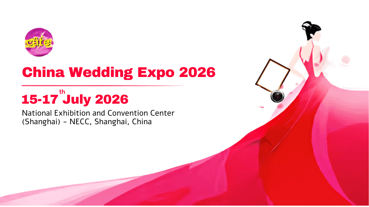 China Bridal, Wedding & Event Industry Expo 2026 — Dongguan, Guangdong, China