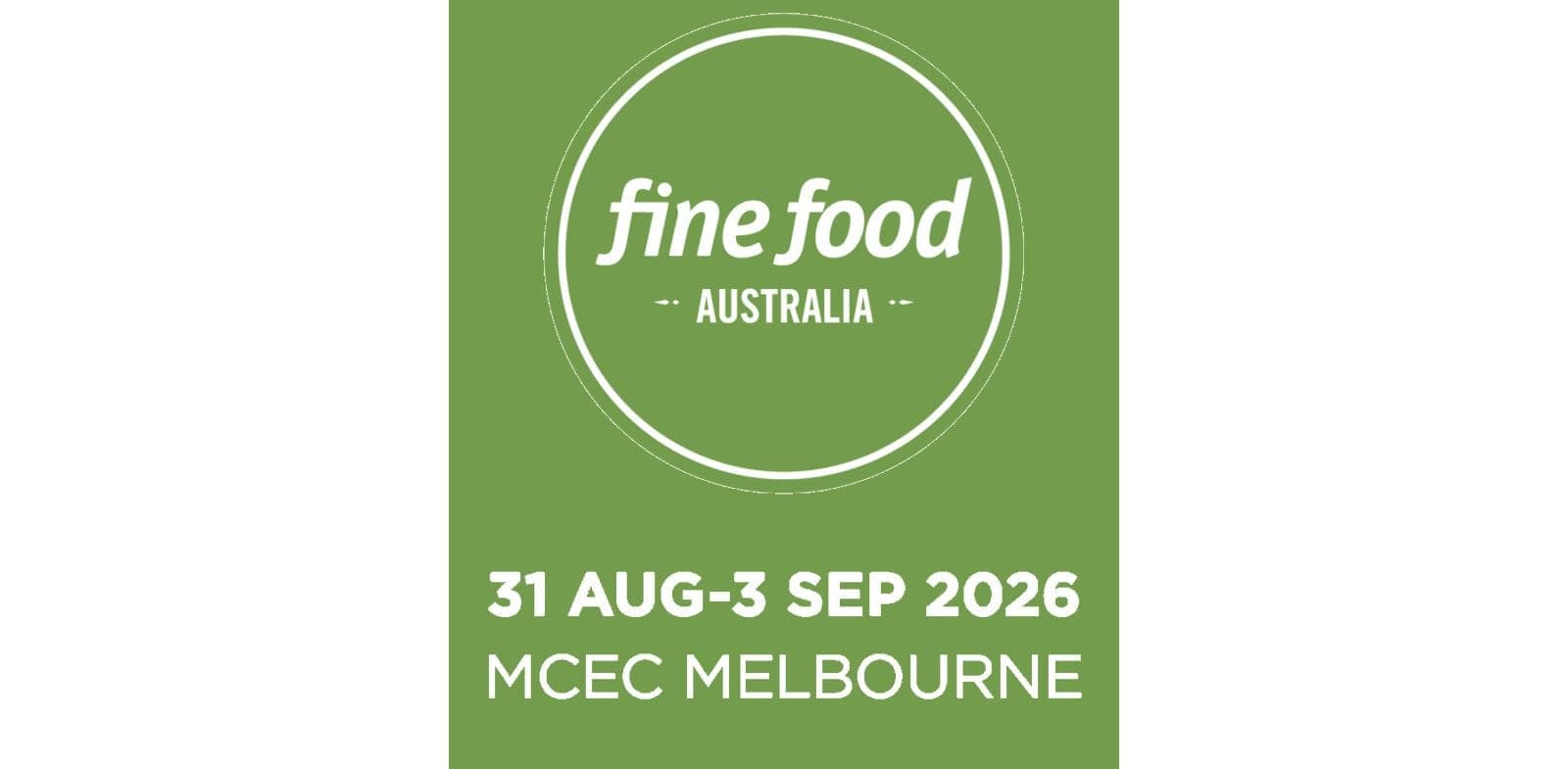 Fine Food Australia 2026 — Melbourne, Victoria, Australia