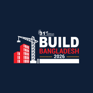 Build Bangladesh 2026 - Construction & Building Expo — Dhaka, Bangladesh