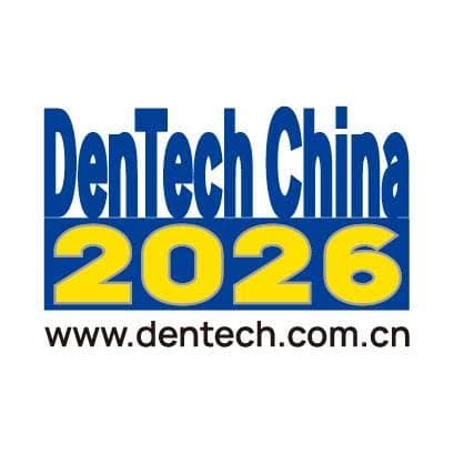 Dental Technology China 2026 (Dentech) — Shanghai, China